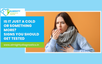 Is It Just a Cold or Something More? Signs You Should Get Tested